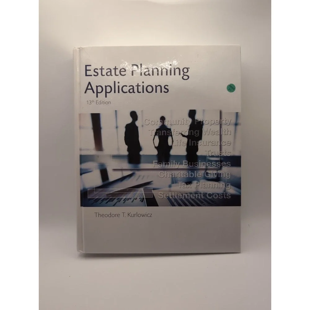 Estate Planning Applications, Thirteenth Edition by Ted‎ Kurlowicz (2015,...